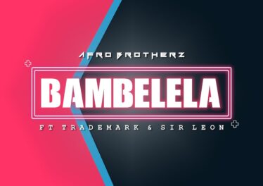 Afro Brotherz - Bambelela (feat. Trade Mark & Sir Leon)
