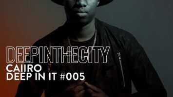 Caiiro - Deep In It 005 (Deep In The City) Caiiro - Deep In It 005 (Deep In The City)
