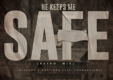 Mlindos & Dustinho feat. Chymamusique - He Keeps Me Safe (Retro Mix)