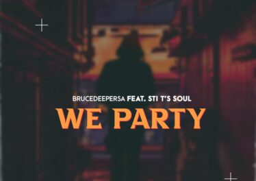 BruceDeeperSA & STI T's Soul - We Party (Original Mix)