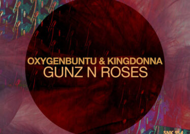 Oxygenbuntu & KingDonna - Gunz N Roses (Original Mix)