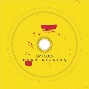 DVRK Henning - Dvffodils (Album)