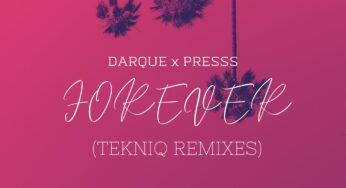 Darque feat. Presss – Forever (TekniQ Remixes)