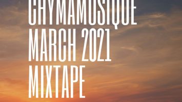 Chymamusique - March 2021 Mixtape