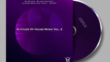 DysFoniK, BlaQ Afro-Kay, Home-Mad Djz & 18v40 - Altitude of House Music Vol. 2