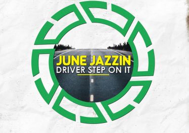 June Jazzin - Driver Step On It