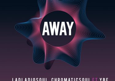 Ladi Adiosoul & Chromaticsoul - Away (feat. YBE)
