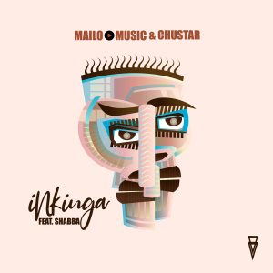 Mailo Music & Chustar - iNkinga (feat. Shabba)