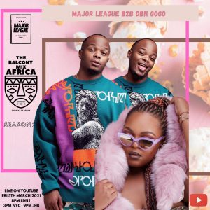 Major League & Dbn Gogo - Amapiano Live Balcony Mix B2B