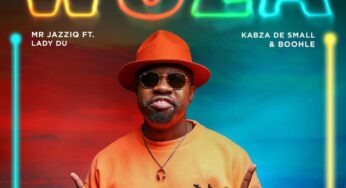 Mr JazziQ – Woza (feat. Kabza De Small, Boohle & Lady Du)