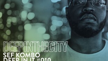 Sef Kombo - Deep In It #10 (Deep In The City)