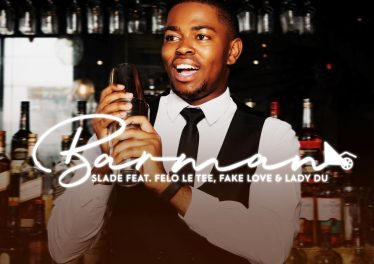 Slade - Barman (feat. Felo Le Tee, Fake Love & Lady Du)