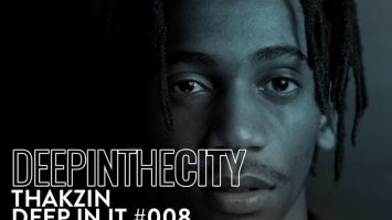 Thakzin - Deep In It 008 (Deep In The City)