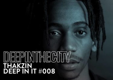 Thakzin - Deep In It 008 (Deep In The City)