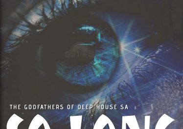 The Godfathers Of Deep House SA - So Long (M.Patrick Nostalgic Sos Mix)
