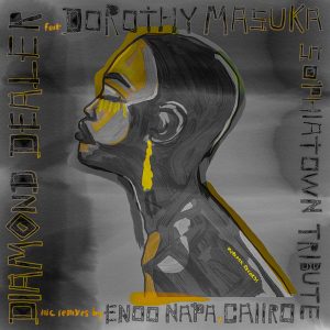 Diamond Dealer, Dorothy Masuka - Sophiatown Tribute (Enoo Napa Dub)