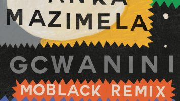 Blanka Mazimela, Korus & Sobantwana - Gcwanini (MoBlack Remix)