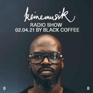 Black Coffee - Keinemusik Radio Show Mix (02.04.2021)