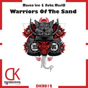 Mosco Lee & Nubz MusiQ - Warriors of the Sand