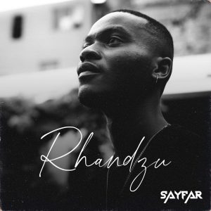 SayFar - Rhandzu EP