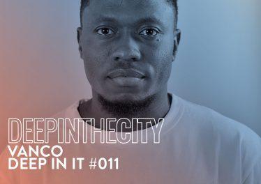 Vanco - Deep In It #11 (Deep In The City)