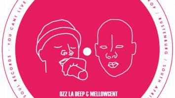 Ozz La Deep & MellowCent - House Your Soul EP