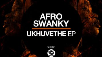 Afro Swanky - Ukhuvethe EP