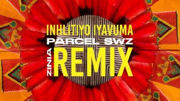 Parcel, Zinia - Inhlitiyo Iyavuma (Parcel SWZ Remix)