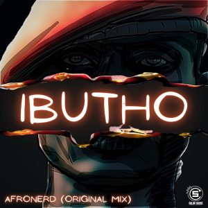 AfroNerd - Ibutho (Original Mix)