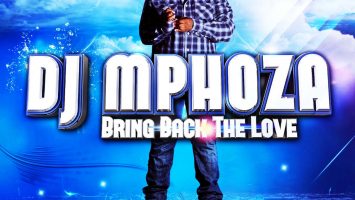 DJ Mphoza - Bring Back the Love (Album 2012)