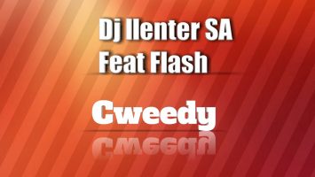 Dj Llenter SA - Cweedy (feat. Flash)