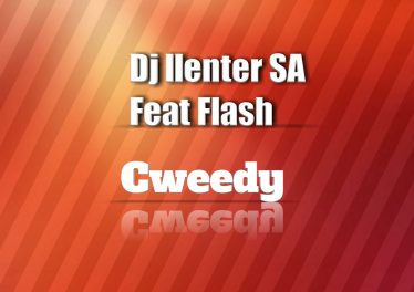 Dj Llenter SA - Cweedy (feat. Flash)
