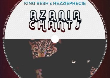 KingBesh & HezziePhecie - Azania Chants EP