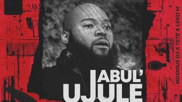 Noxious DJ - Jabul'ujule (feat. Tété & Leko M)