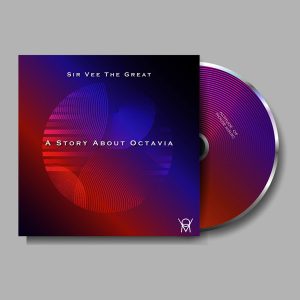 Sir Vee The Great - A Story About Octavia EP