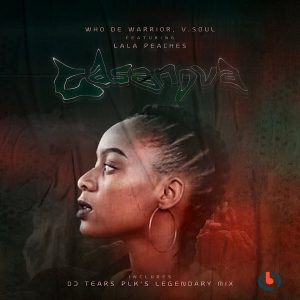Who De Warrior, Lala Peaches - Casanova (DJ Tears Plk Legendary Mix)