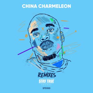 China Charmeleon - Remixes Stay True Sounds (Album)