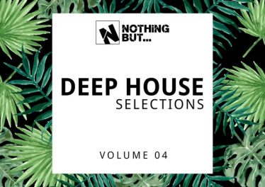 Nothing But… Deep House Selections, Vol. 04