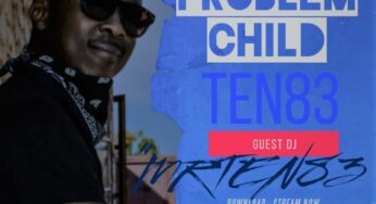 Problem Child Ten83 – House On Fire Deep Sessions 29