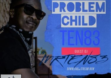 Problem Child Ten83 - House On Fire Deep Sessions 29