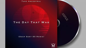 Tukz Ancestral - The Day That Was (Deep Sort 95 Remix)