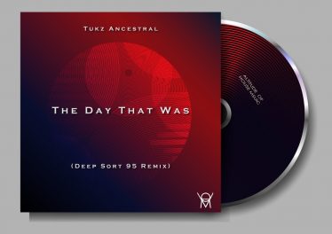 Tukz Ancestral - The Day That Was (Deep Sort 95 Remix)