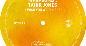 KVRVBO feat. Tahir Jones – I Wish You Were Here EP