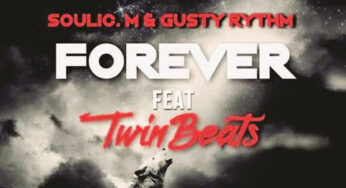 Soulic M, Gusty Rhythm & Twinbeats – Forever (Original Mix)