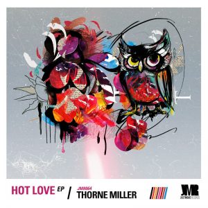 Thorne Miller - Hot Love EP