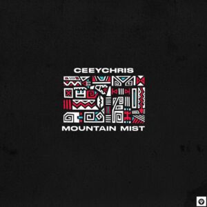 Ceeychris - Mountain Mist EP