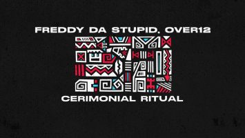 Freddy da Stupid & Over12 - Cerimonial Ritual (Original Mix)