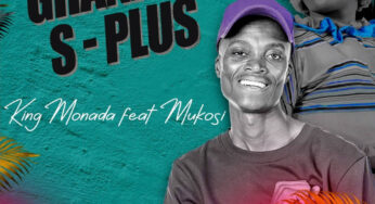 King Monada – Ghanama S-Plus (feat. Mukosi Muimbi)