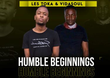 Les Toka & Vida-Soul - Humble Beginnings