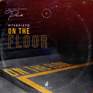 Mtsepisto - On The Floor (Original Mix)